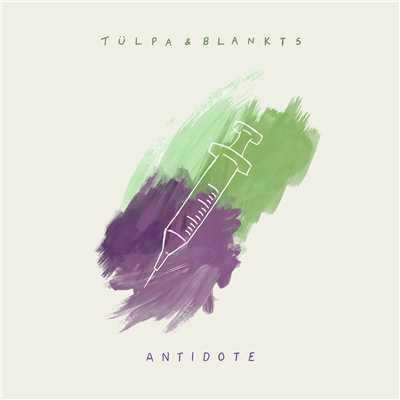 Antidote/Tulpa & BLANKTS