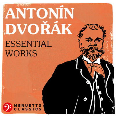 Antonin Dvorak: Essential Works/Various Artists