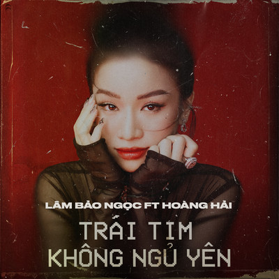 Trai Tim Khong Ngu Yen (feat. Hoang Hai)/Lam Bao Ngoc