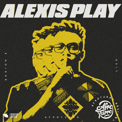 AFROTURRO #6 - Alexis Play/AFROTURRO & Alexis Play