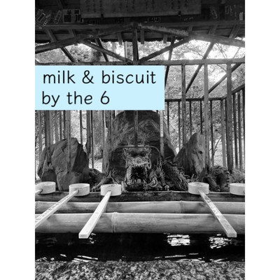 シングル/milk & biscuit/the 6