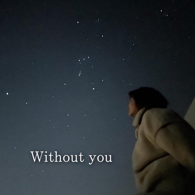 Without you/Hazky