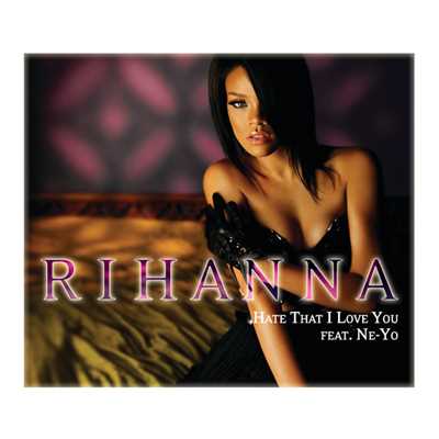 シングル/ヘイト・ザット・アイ・ラヴ・ユーFEAT.Ne-Yo(K-クラシック・リミックス) (featuring NE-YO)/Rihanna