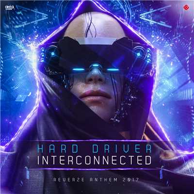 Interconnected (Reverze Anthem 2017)(Extended Mix)/Hard Driver