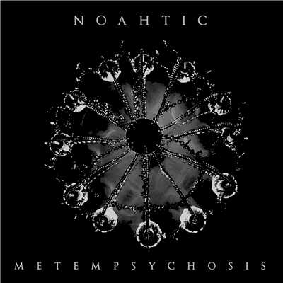 アルバム/METEMPSYCHOSIS/NOAHTIC