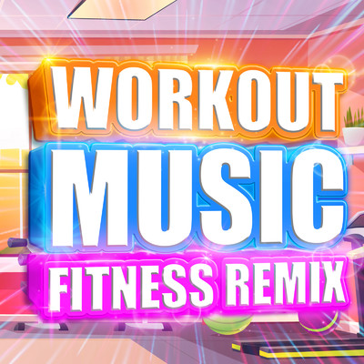 アルバム/WORKOUT MUSIC -FITNESS REMIX-/SME Project & #musicbank