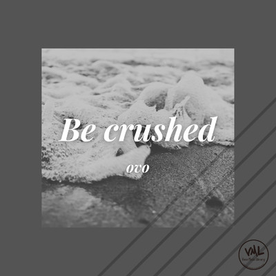 アルバム/Be crushed/ovo