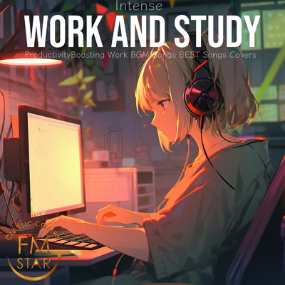 Intense Work and Study ProductivityBoosting Work BGM Songs BEST Songs Covers/FMSTAR BEST COVERS