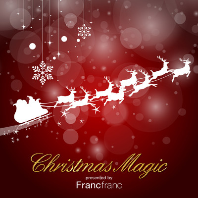 Christmas Magic presented by Francfranc/Various Artists