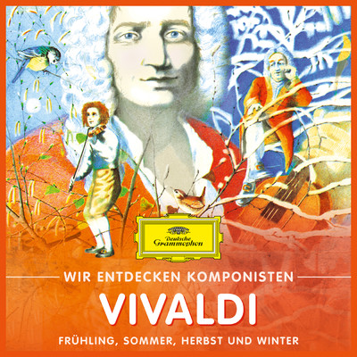 Wir entdecken Komponisten: Antonio Vivaldi - Fruhling, Sommer, Herbst und Winter/Will Quadflieg