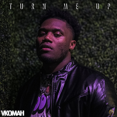 Turn Me Up (Explicit) (Remix)/Vkomah