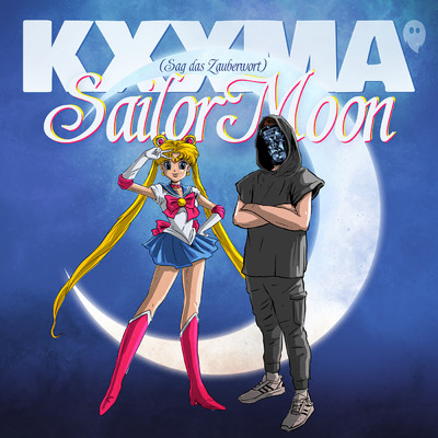 シングル/Sailor Moon (Sag das Zauberwort)/KXXMA