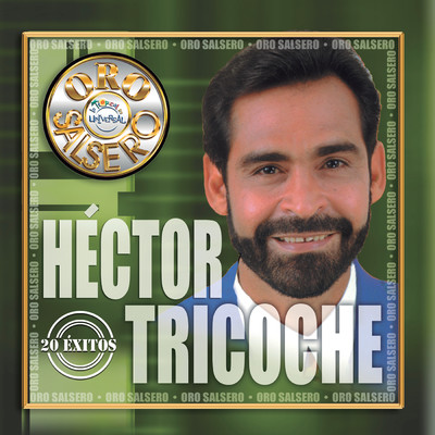 アルバム/Oro Salsero (Explicit) (20 Exitos)/Hector Tricoche