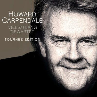 アルバム/Viel zu lang gewartet (Tour Edition)/Howard Carpendale