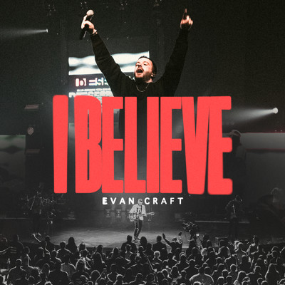 アルバム/I Believe (Live At Shepherd Church)/Evan Craft