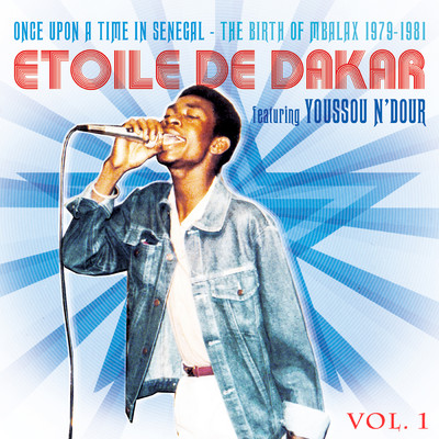 Once Upon a Time in Senegal - The Birth of Mbalax (1979-1981), Vol. 1/Etoile de Dakar