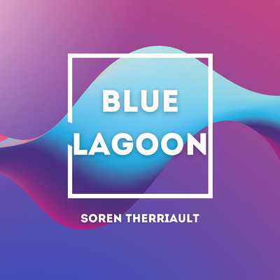 Blue Lagoon/Soren Therriault