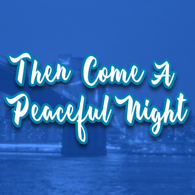 Then Come a Peaceful Night/G R I Z