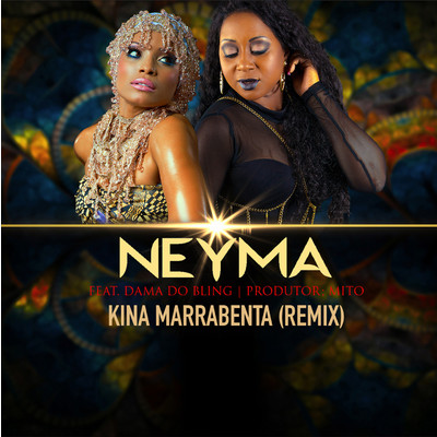 シングル/Kina Marrabenta (feat. Dama do Bling) [Remix]/NEYMA