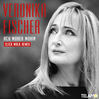 シングル/Ach woher-wohin (Slick Walk Remix)/Veronika Fischer