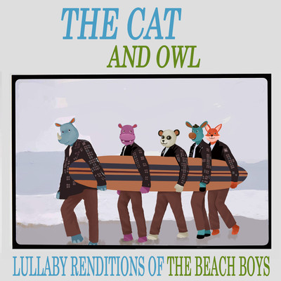 Lullaby Renditions of The Beach Boys/The Cat and Owl