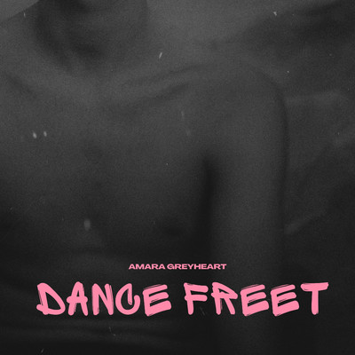 Dance Freet/Amara Greyheart