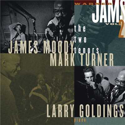 Larry Goldings,  James Moody &  Mark Turner