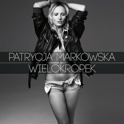 シングル/Wielokropek/Patrycja Markowska