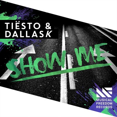 シングル/Show Me (Extended Mix)/Tiesto & DallasK