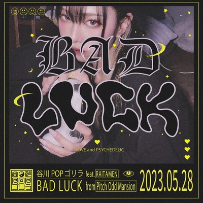 BAD LUCK/谷川POPゴリラ feat. RAITAMEN