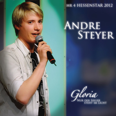 Gloria (Nur der Sieger steht im Licht) (Hessenstar 2012)/Andre Steyer