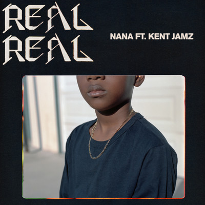 Real Real (Explicit) feat.Kent Jamz/Nana
