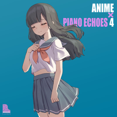 ANIME×PIANO ECHOES 4/Piano Echoes