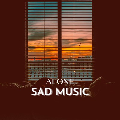 1人切なく悲しい夜に聴きたい Alone -Sad Music-/SUNNY HOOD STUDIO