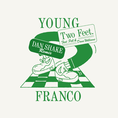Two Feet (featuring Pell, Dana Williams／Dan Shake Remix)/Young Franco