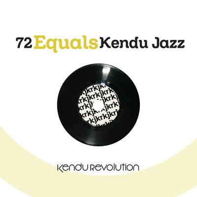 72 Equals Kendu Jazz/Kendu Revolution