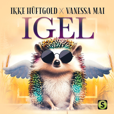 Igel (Explicit)/Ikke Huftgold／Vanessa Mai／SdZunT