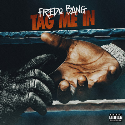 Tag Me In (Explicit)/Fredo Bang