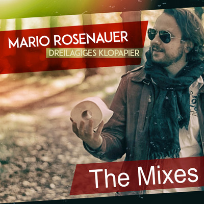 Dreilagiges Klopapier (The Mixes)/Mario Rosenauer