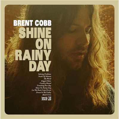 アルバム/Shine On Rainy Day/Brent Cobb