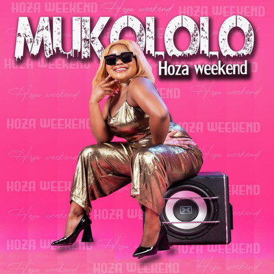 シングル/Hoza Weekend/Mukololo