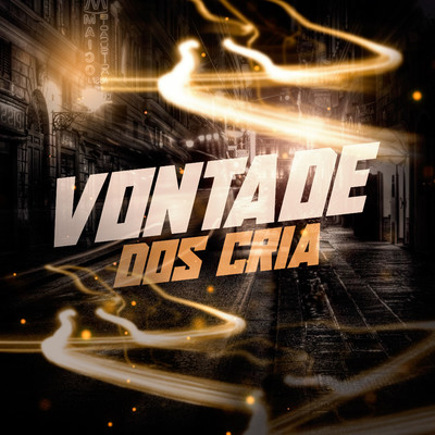 アルバム/Vontade dos Cria/DJ Polyvox & DJ Lula