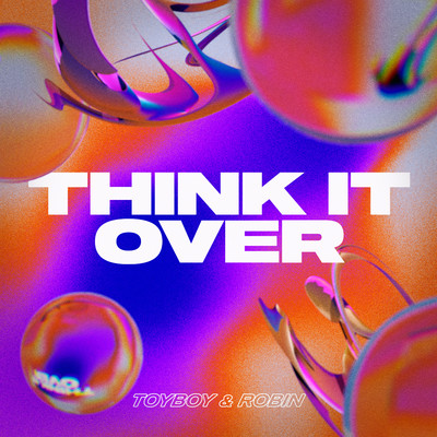 シングル/Think It Over/Toyboy & Robin