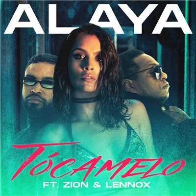 シングル/Tocamelo (feat. Zion & Lennox)/Alaya