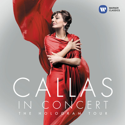 アルバム/Callas in Concert - The Hologram Tour/Maria Callas