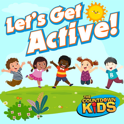 アルバム/Let's Get Active！ (Songs to Move Your Body To)/The Countdown Kids