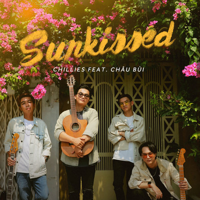 Sunkissed (feat. Chau Bui)/Chillies