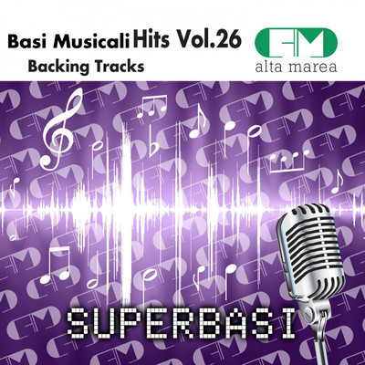 アルバム/Basi Musicali Hits, Vol. 26 (Backing Tracks)/Alta Marea