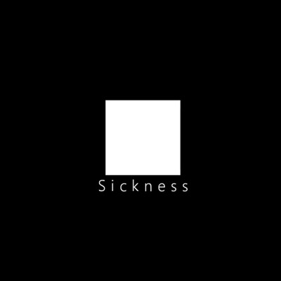 Sickness/ムラタシユウ