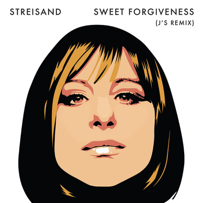 シングル/Sweet Forgiveness (J's Radio Remix - Edit)/バーブラ・ストライサンド